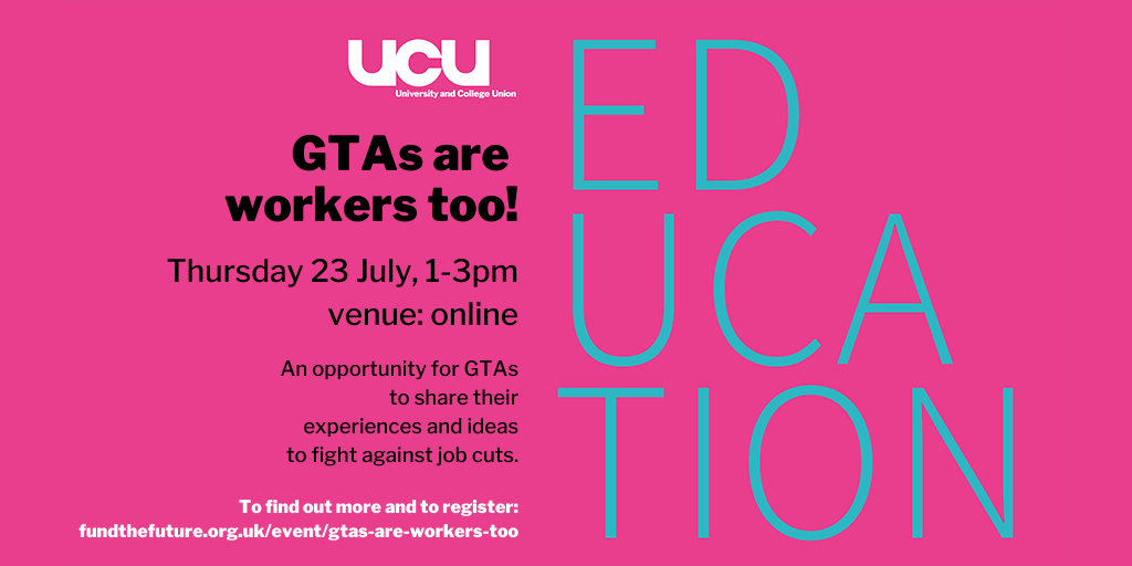 GTAs are workers too: 23 July, 1-3pm
