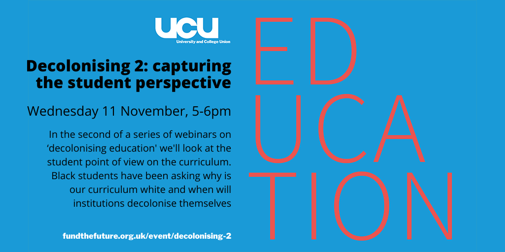 Decolonising 2 - capturing the student perspective, 11th November 2020, 5-6pm
